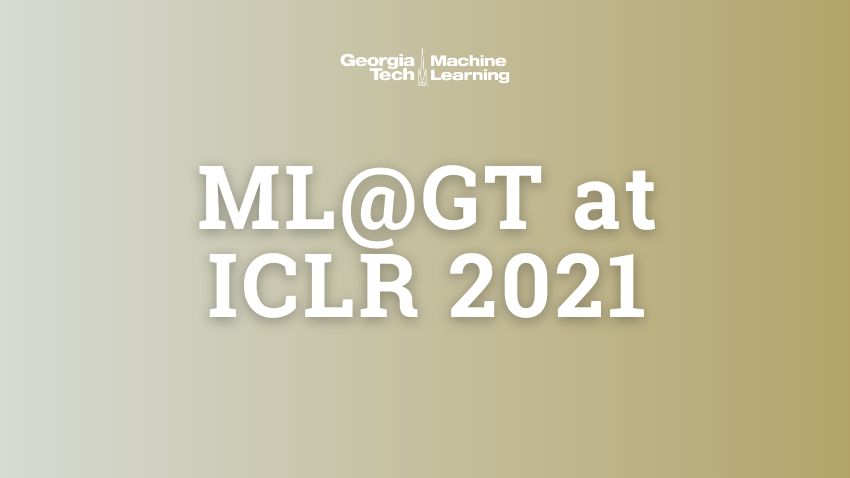 Graphic with the text "ML@GT at ICLR 2021"